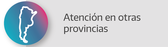 Atención en otras provincias
