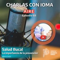 Episodio 68: <strong> Salud Bucal</strong> 