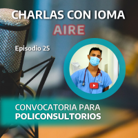 Episodio 25: Convocatoria para médicos/as en Policonsultorios IOMA 