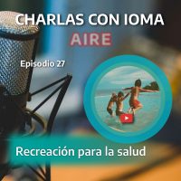 Episodio 27: Recreación para la salud 