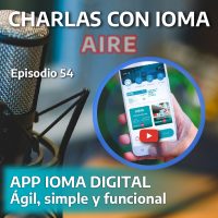 Episodio 54: IOMA Digital: ágil, simple y funcional 