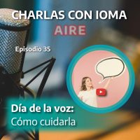 Episodio 35: Día de la voz / Cómo cuidarla 