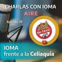 Episodio 39: IOMA frente a la Celiaquía 